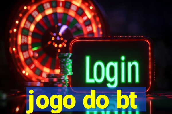 jogo do bt